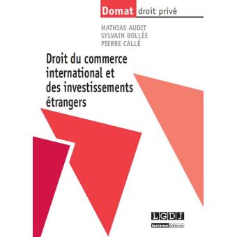 DROIT DU COMMERCE INTERNATIONAL ET DES INVESTISSEMENTS ETRANGERS 