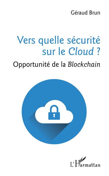 VERS QUELLE SECURITE SUR LE CLOUD ? 